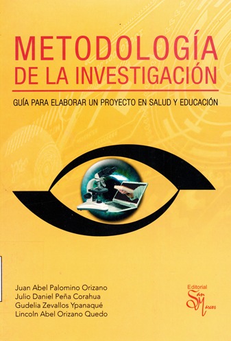MEDOLOGIA DE LA INVESTIGACION: GUIA PARA ELABORAR UN PROYECTO EN SALUD Y EDUCACION